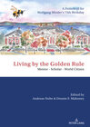 Buchcover Living by the Golden Rule: Mentor – Scholar – World Citizen