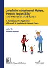 Buchcover Jurisdiction in Matrimonial Matters, Parental Responsibility and International Abduction