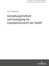 Buchcover Gestaltungsfreiheit und Auslegung im Liquidationsrecht der GmbH