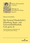 Buchcover Die «Parzival»-Handschrift L (Hamburg, Staats- und Universitätsbibliothek, Cod. germ. 6)