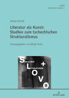 Buchcover Literatur als Kunst: Studien zum Tschechischen Strukturalismus Herausgegeben von Birgit Krehl