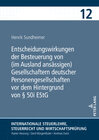Entscheidungswirkungen der Besteuerung von (im Ausland ansässigen) Gesellschaftern deutscher Personengesellschaften vor  width=