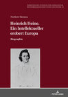 Buchcover Heinrich Heine. Ein Intellektueller erobert Europa