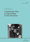 Buchcover A Multimodal View of Aspectuality in Oral Narratives