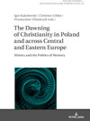 Buchcover The Dawning of Christianity in Poland and across Central and Eastern Europe