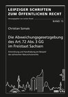 Buchcover Die Abweichungsgesetzgebung des Art. 72 Abs. 3 GG im Freistaat Sachsen
