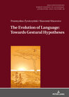 Buchcover The Evolution of Language: Towards Gestural Hypotheses