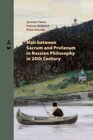 Buchcover Man between Sacrum and Profanum in Russian Philosophy in 20th Century