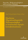 Buchcover Diachrone Migrationslinguistik: Mehrsprachigkeit in historischen Sprachkontaktsituationen