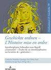 Buchcover Geschichte ordnen – L’Histoire mise en ordre