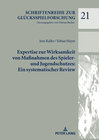 Buchcover Expertise zur Wirksamkeit von Maßnahmen des Spieler- und Jugendschutzes: Ein systematischer Review