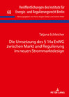 Buchcover Die Umsetzung des § 14a EnWG zwischen Markt und Regulierung im neuen Strommarktdesign