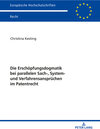 Buchcover Die Erschöpfungsdogmatik bei parallelen Sach-, System- und Verfahrensansprüchen im Patentrecht