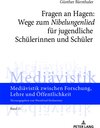 Buchcover Fragen an Hagen: Wege zum «Nibelungenlied» für jugendliche Schülerinnen und Schüler
