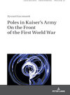 Buchcover Poles in Kaiser’s Army On the Front of the First World War