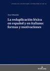 Buchcover La reduplicación léxica en español y en italiano: formas y motivaciones