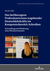 Buchcover Das fachbezogene Professionswissen angehender Deutschlehrkräfte im Kompetenzbereich «Schreiben»