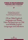 Buchcover Of ye Olde Englisch Langage and Textes: New Perspectives on Old and Middle English Language and Literature