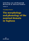 Buchcover The morphology and phonology of the nominal domain in Tagbana