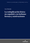 Buchcover La reduplicación léxica en español y en italiano: formas y motivaciones