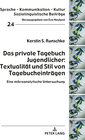 Buchcover Das private Tagebuch Jugendlicher: Textualität und Stil von Tagebucheinträgen