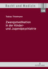 Buchcover Zwangsmedikation in der Kinder- und Jugendpsychiatrie