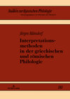 Buchcover Interpretationsmethoden in der griechischen und römischen Philologie