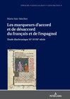 Buchcover Les marqueurs d’accord et de désaccord du français et de l’espagnol: Étude diachronique XIe-XVIIIe siècle