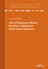 Buchcover JOHN OF DAMASCUSʼ MARIAN HOMILIES IN MEDIAEVAL SOUTH SLAVIC LITERATURES