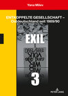 Buchcover Entkoppelte Gesellschaft – Ostdeutschland seit 1989/90