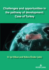 Buchcover Challenges and opportunities in the pathway of development: Case of Turkey