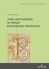 Buchcover Juden und Judentum im Spiegel karolingischer Rechtstexte