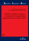 Buchcover Conflits sur/dans la langue : perspectives linguistiques, argumentatives et discursives