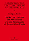 Buchcover Motive der Literatur der Renaissance und die Renaissance als literarisches Motiv