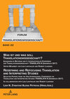 Buchcover Was ist und was soll Translationswissenschaft? / Redefining and Refocusing Translation and Interpreting Studies