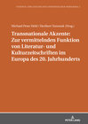 Buchcover Transnationale Akzente: Zur vermittelnden Funktion von Literatur- und Kulturzeitschriften im Europa des 20. Jahrhunderts