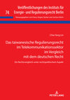 Buchcover Das taiwanesische Regulierungsrecht im Telekommunikationssektor im Vergleich mit dem deutschen Recht