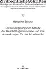 Buchcover Die Neuregelung zum Schutz der Geschäftsgeheimnisse und ihre Auswirkungen für das Arbeitsrecht