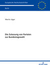 Buchcover Die Zulassung von Parteien zur Bundestagswahl