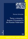 Buchcover Twice a minority: Kosovo Circassians in the Russian Federation