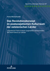 Buchcover Das Revolutionskonzept im postsowjetischen Kulturraum der ostslavischen Länder