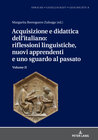 Buchcover Acquisizione e didattica dell’italiano: riflessioni linguistiche, nuovi apprendenti e uno sguardo al passato