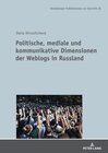 Buchcover Politische, mediale und kommunikative Dimensionen der Weblogs in Russland