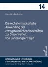 Buchcover Die rechtsformspezifische Anwendung der ertragsteuerlichen Vorschriften zur Steuerfreiheit von Sanierungserträgen