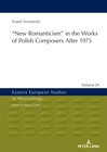 Buchcover ‟New Romanticism” in the Works of Polish Composers After 1975