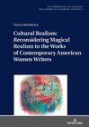 Buchcover Cultural Realism: Reconsidering Magical Realism in the Works of Contemporary American Women Writers