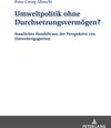 Buchcover Umweltpolitik ohne Durchsetzungsvermögen?