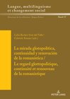 Buchcover La mirada glotopolítica, continuidad y renovación de la romanística / Le regard glottopolitique, continuité et renouveau