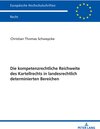 Buchcover Die kompetenzrechtliche Reichweite des Kartellrechts in landesrechtlich determinierten Bereichen