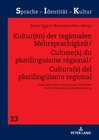 Buchcover Kultur(en) der regionalen Mehrsprachigkeit/Culture(s) du plurilinguisme régional/Cultura(s) del plurilingüismo regional
